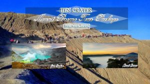 Ijen Crater Bromo Tour Package 3 Days 2 Nights
