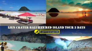 Ijen Crater Baluran Red Island Tour 3 Days